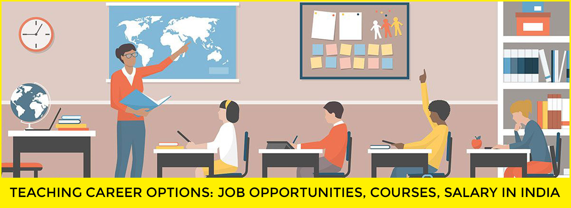 Teaching Career Options: Job Opportunities, Courses, Salary in India 