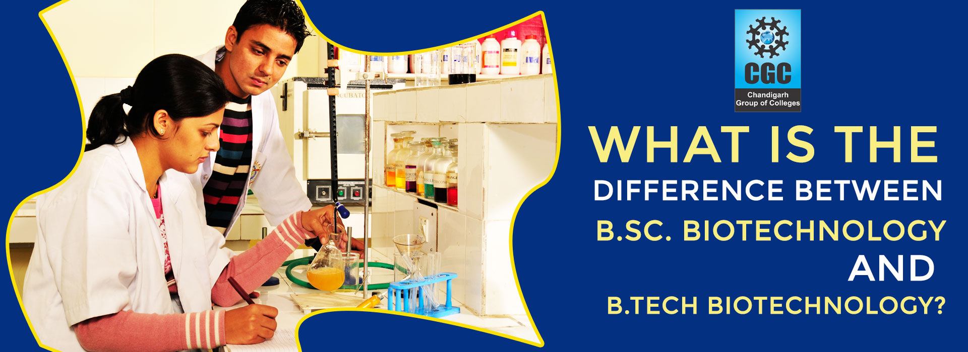 What Is the Difference Between B.Sc. Biotechnology And B.Tech Biotechnology? 