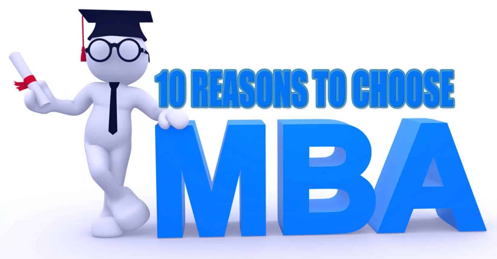 Top 10 Reasons to choose MBA 