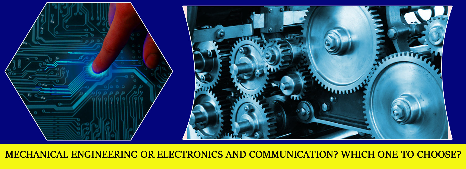 Mechanical or Electronics and Communication Engineering? Which one to choose? 