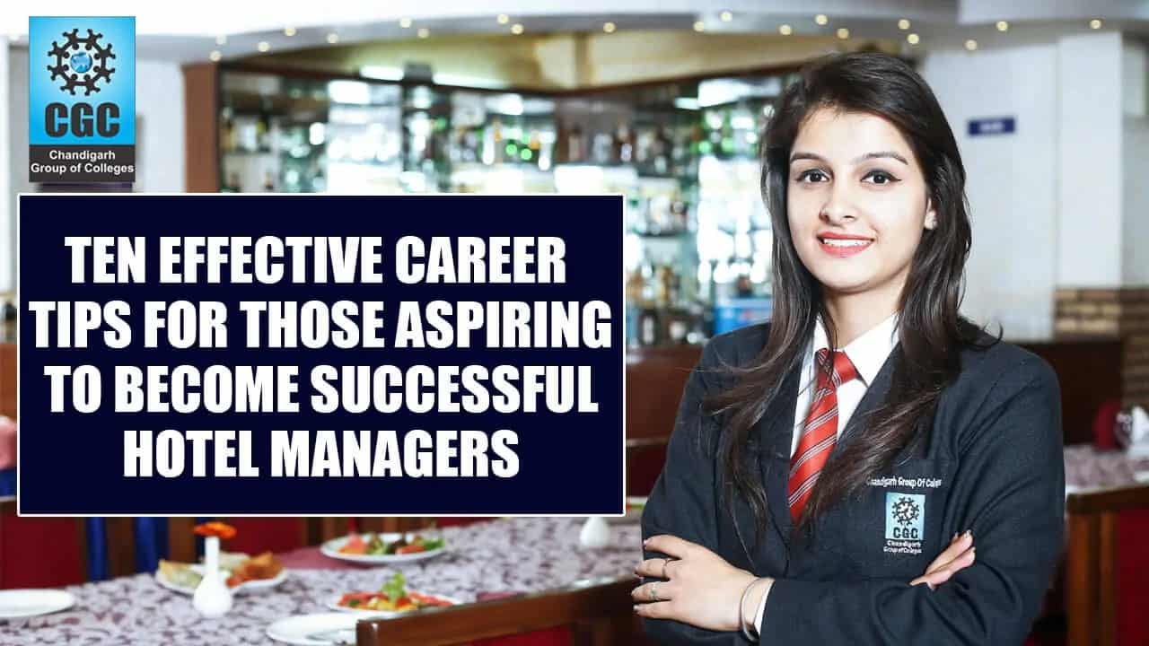 Ten important career tips for those aspiring to become successful Hotel Managers 
