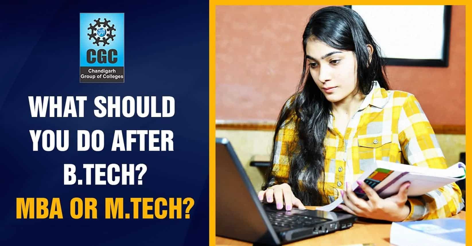 What should you do after B.Tech? MBA or M.Tech? 