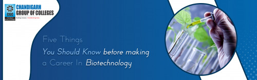 Five Things You Should Know Before Making a Career In Biotechnology