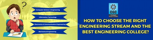 How to choose the right engineering stream and the best Engineering College?