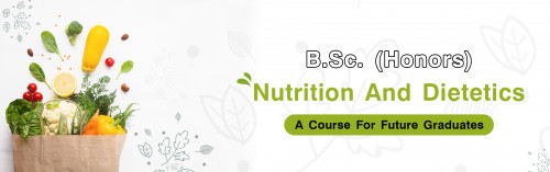 B.Sc. (Honors) Nutrition And Dietetics: A…