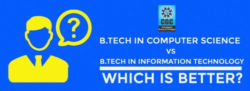 B.Tech in Computer Science vs B.Tech in Information Technology: Which is better?